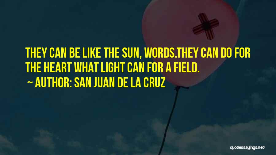 San Juan Quotes By San Juan De La Cruz