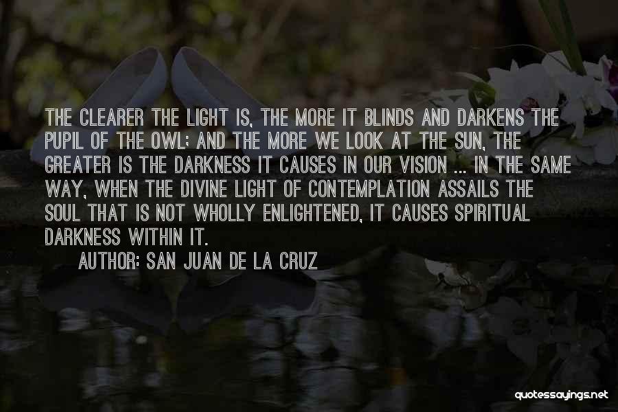 San Juan Quotes By San Juan De La Cruz