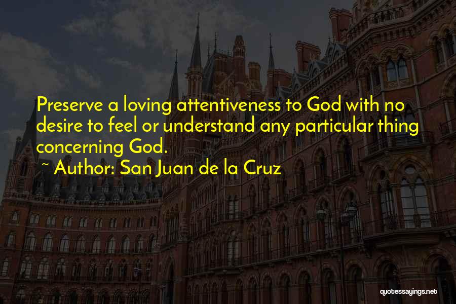 San Juan Quotes By San Juan De La Cruz