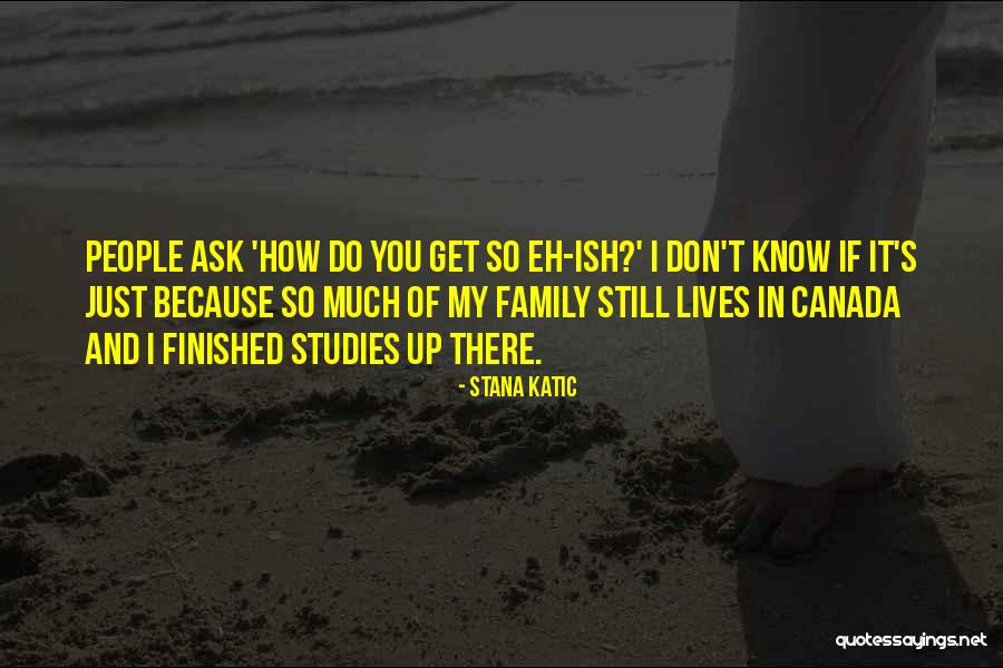 San Llorente Leeds Quotes By Stana Katic San Llorente Leeds Quotes By Stana Katic