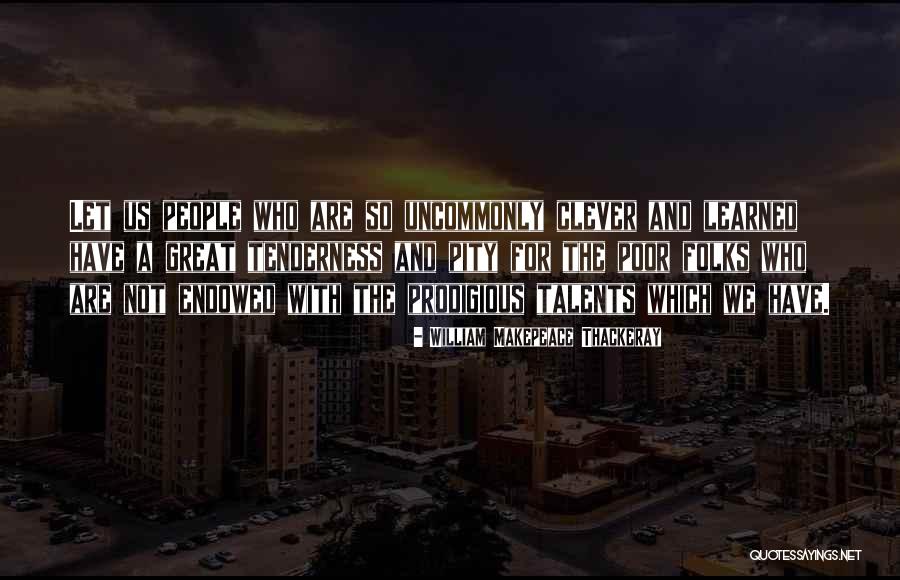 San Llorente Tottenham Quotes By William Makepeace Thackeray San Llorente Tottenham Quotes By William Makepeace Thackeray