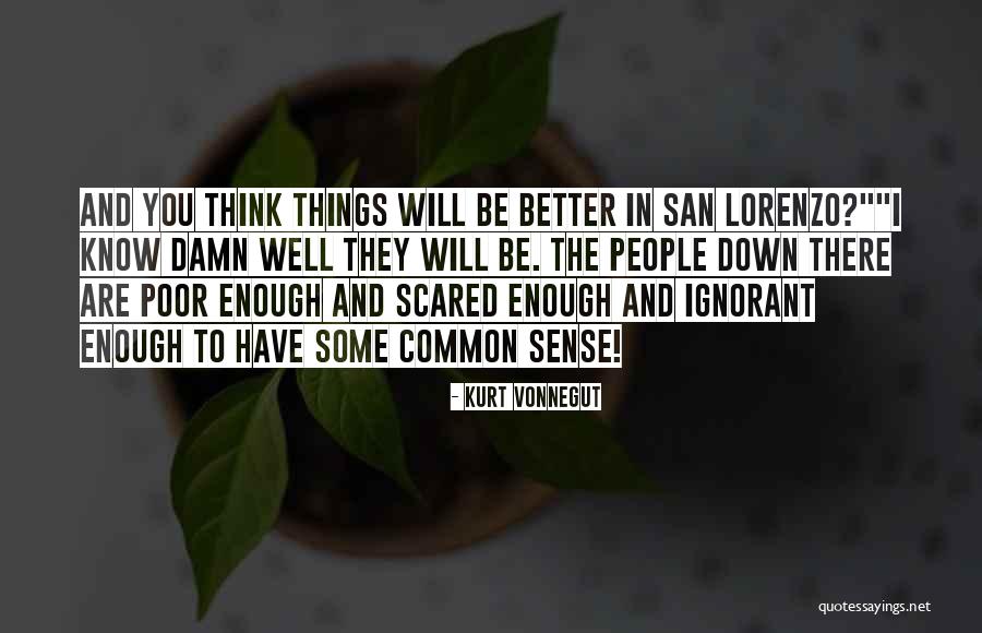 San Lorenzo Quotes By Kurt Vonnegut