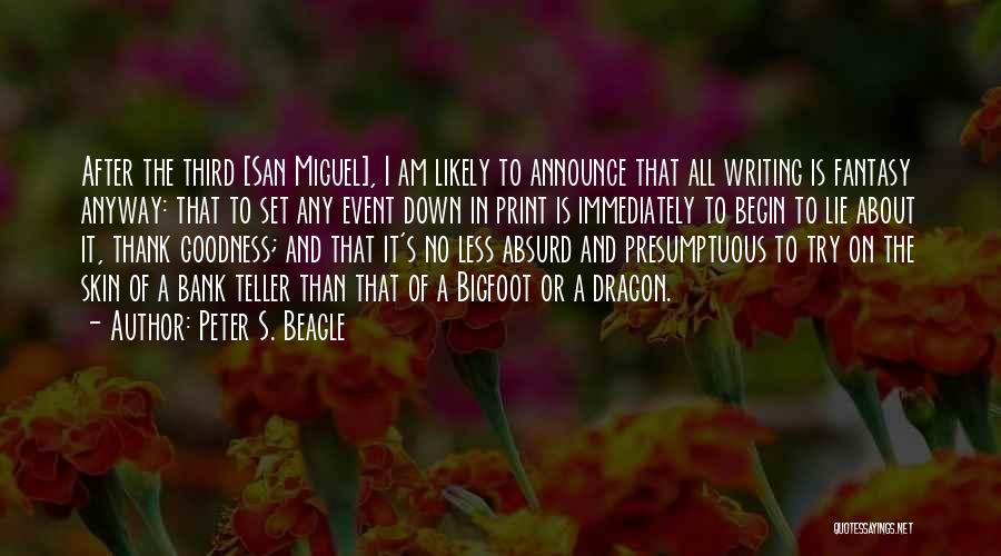 San Miguel Quotes By Peter S. Beagle