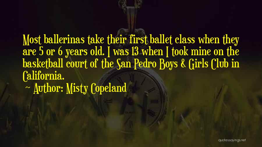 San Pedro Quotes By Misty Copeland