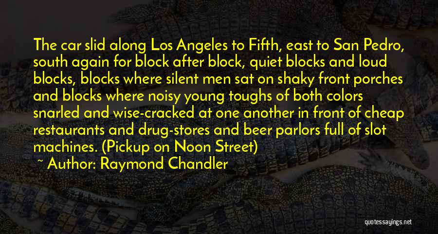 San Pedro Quotes By Raymond Chandler