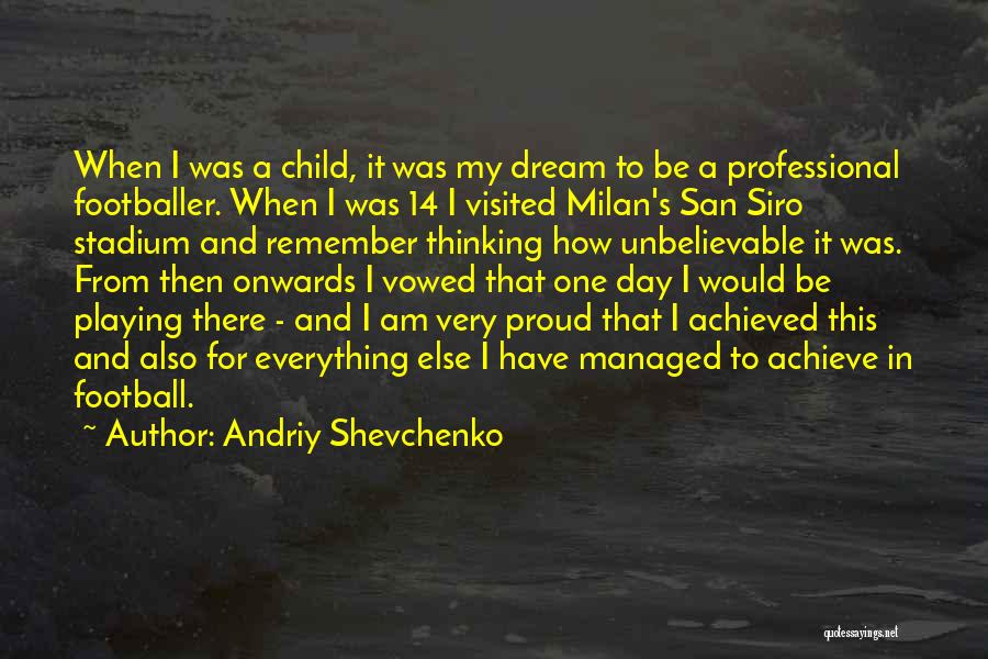 San Siro Quotes By Andriy Shevchenko