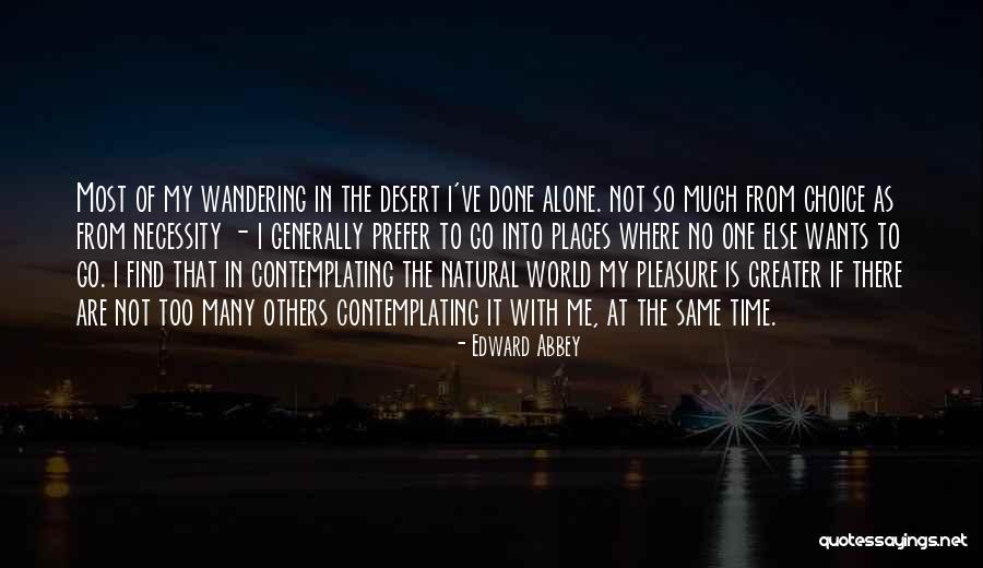 Sana Ako Na Lang Siya Quotes By Edward Abbey Sana Ako Na Lang Siya Quotes By Edward Abbey