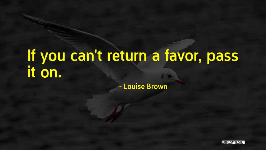 Sana Tayo Nalang Quotes By Louise Brown