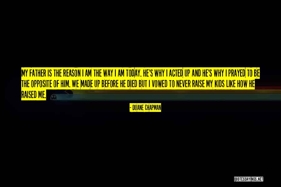 Sanador Quotes By Duane Chapman Sanador Quotes By Duane Chapman