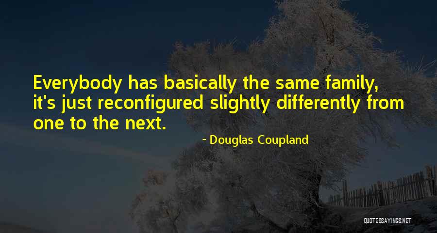 Sanamluang North Quotes By Douglas Coupland Sanamluang North Quotes By Douglas Coupland