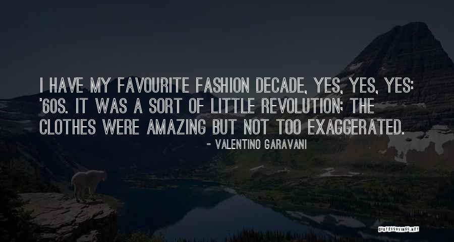 Sanana Quotes By Valentino Garavani Sanana Quotes By Valentino Garavani