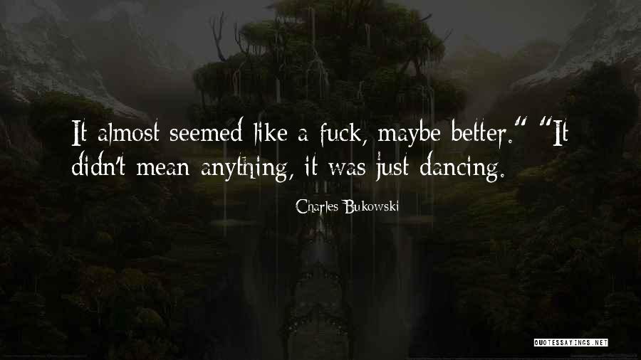 Sananthachat Thanapatpisa Quotes By Charles Bukowski Sananthachat Thanapatpisa Quotes By Charles Bukowski