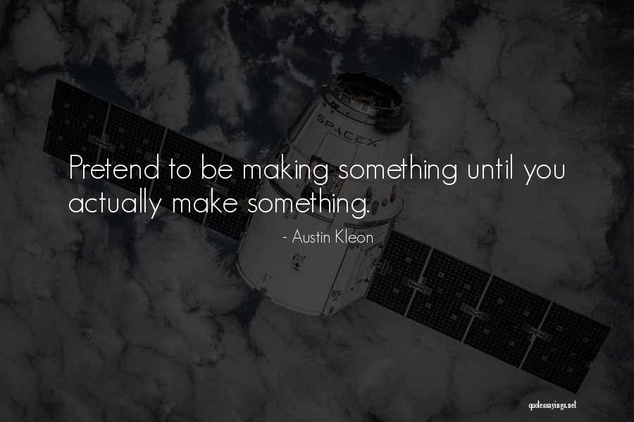 Sanarak Products Quotes By Austin Kleon Sanarak Products Quotes By Austin Kleon