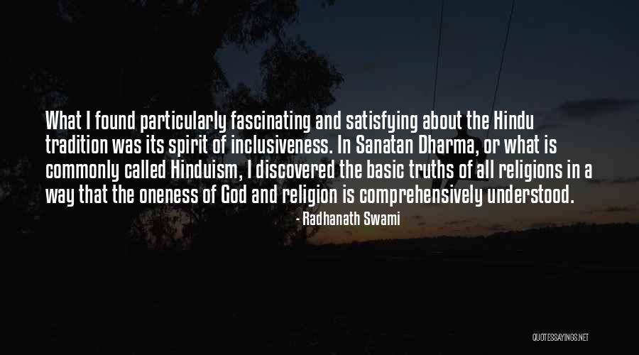 Sanatan Dharma Quotes By Radhanath Swami