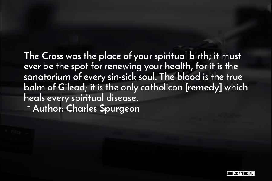 Sanatorium Quotes By Charles Spurgeon