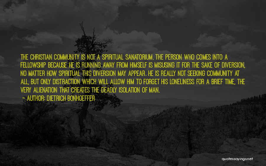 Sanatorium Quotes By Dietrich Bonhoeffer