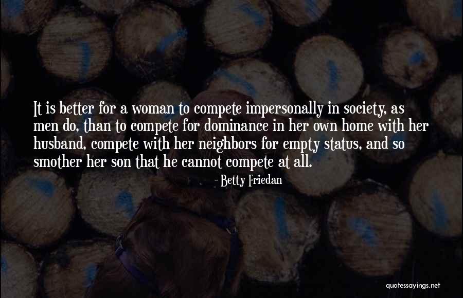 Sanayi Devrimi Quotes By Betty Friedan Sanayi Devrimi Quotes By Betty Friedan