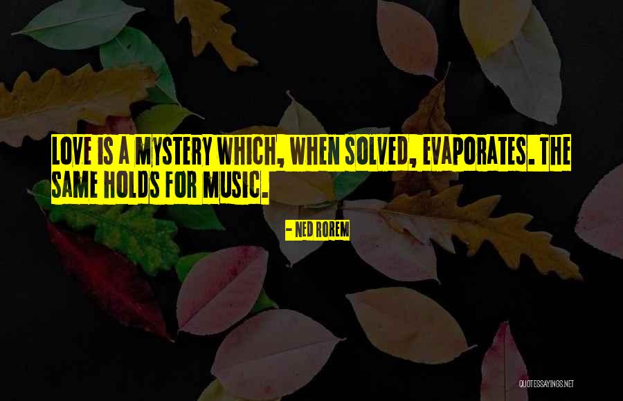 Sanayi Devrimi Quotes By Ned Rorem Sanayi Devrimi Quotes By Ned Rorem