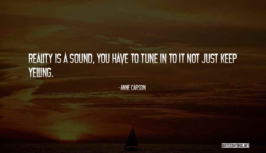 Sanaz Zaimi Quotes By Anne Carson Sanaz Zaimi Quotes By Anne Carson