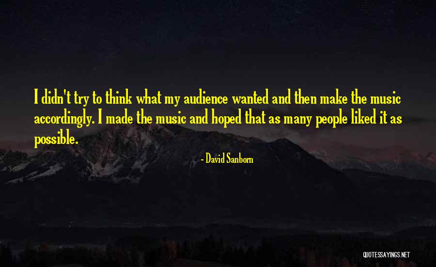 Sanborn Quotes By David Sanborn Sanborn Quotes By David Sanborn