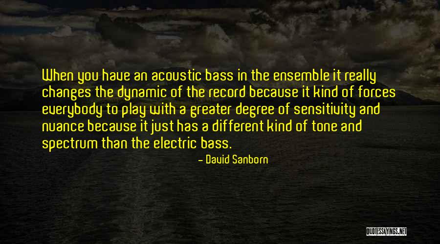 Sanborn Quotes By David Sanborn Sanborn Quotes By David Sanborn