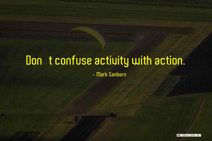 Sanborn Quotes By Mark Sanborn Sanborn Quotes By Mark Sanborn