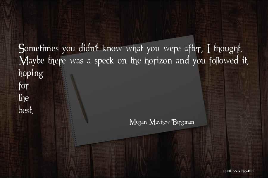 Sanchezs Wife Quotes By Megan Mayhew Bergman Sanchezs Wife Quotes By Megan Mayhew Bergman