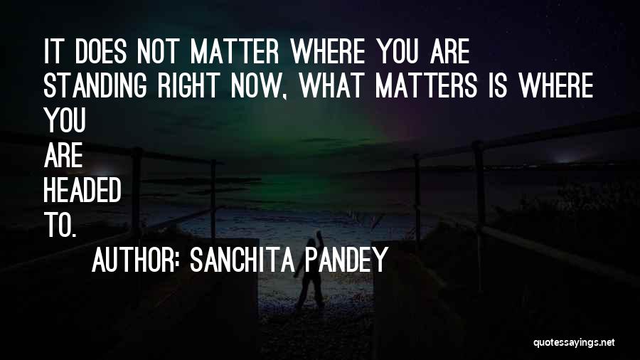 Sanchita Pandey Quotes 1767273