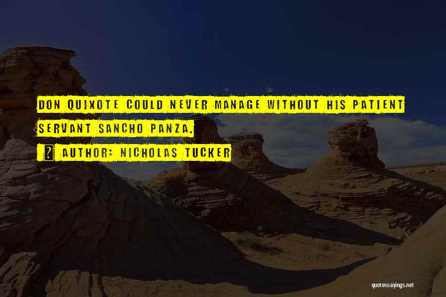 Sancho Panza Quotes By Nicholas Tucker