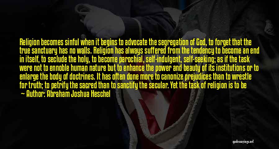 Sanctify Quotes By Abraham Joshua Heschel