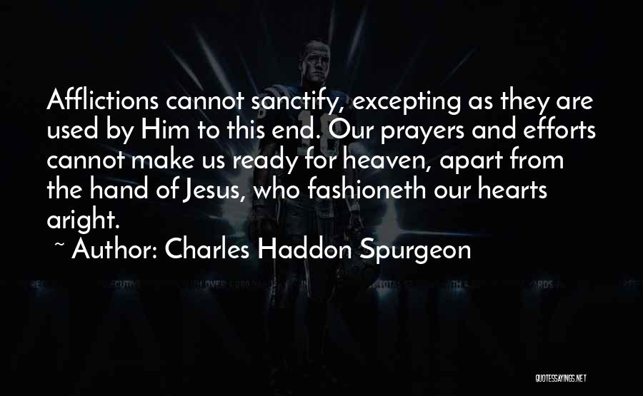 Sanctify Quotes By Charles Haddon Spurgeon