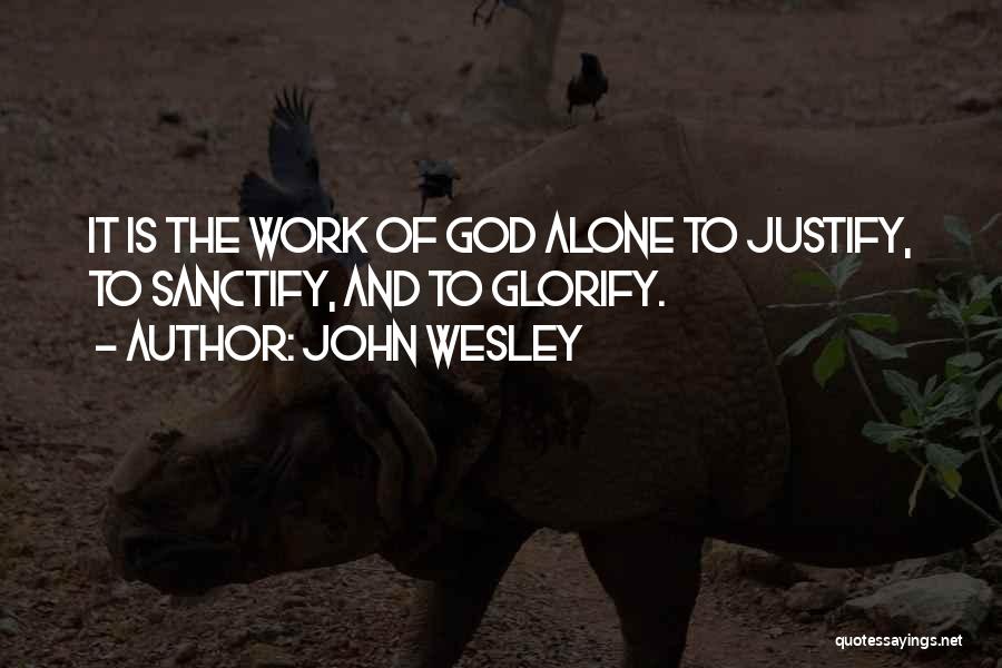 Sanctify Quotes By John Wesley