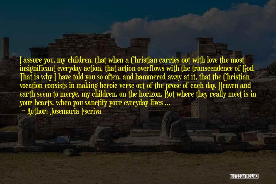 Sanctify Quotes By Josemaria Escriva