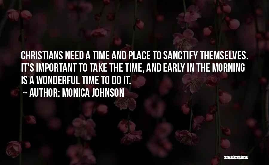 Sanctify Quotes By Monica Johnson