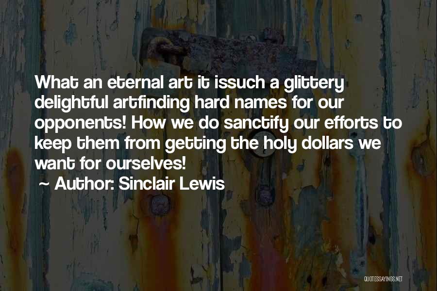 Sanctify Quotes By Sinclair Lewis