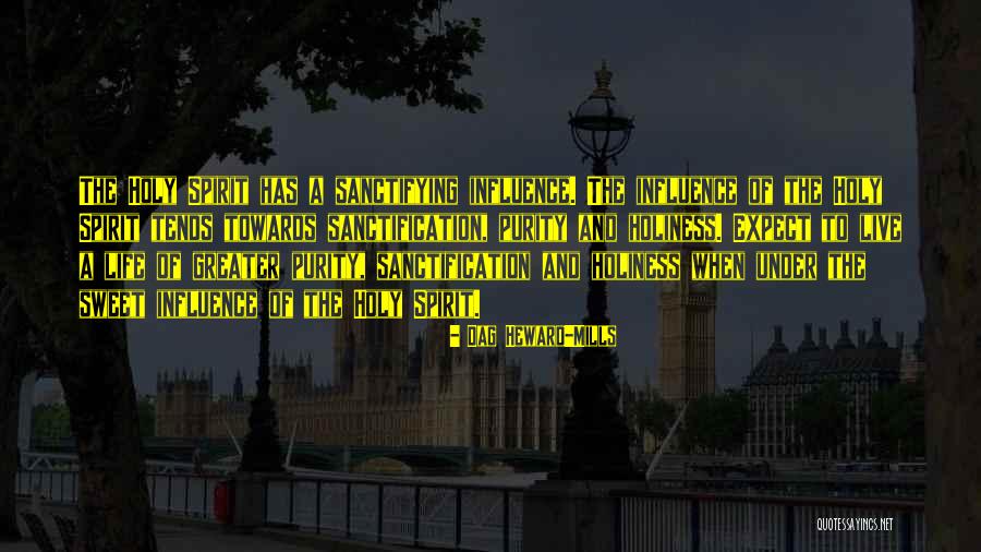 Sanctifying Life Quotes By Dag Heward-Mills Sanctifying Life Quotes By Dag Heward-Mills