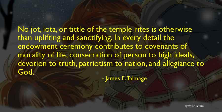 Sanctifying Life Quotes By James E. Talmage Sanctifying Life Quotes By James E. Talmage