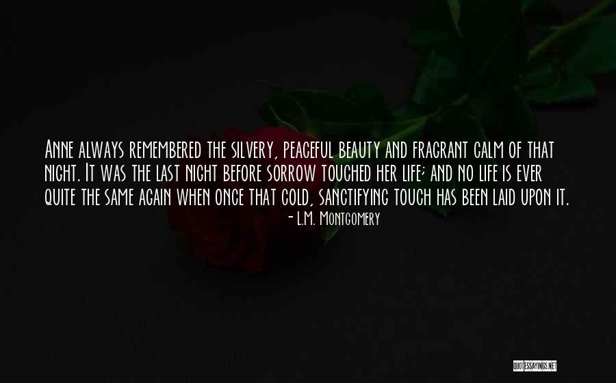 Sanctifying Life Quotes By L.M. Montgomery Sanctifying Life Quotes By L.M. Montgomery