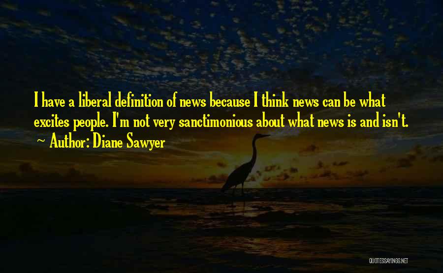 Sanctimonious Quotes By Diane Sawyer