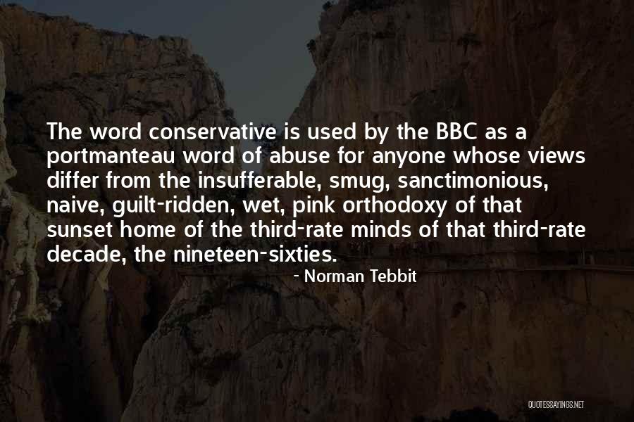 Sanctimonious Quotes By Norman Tebbit