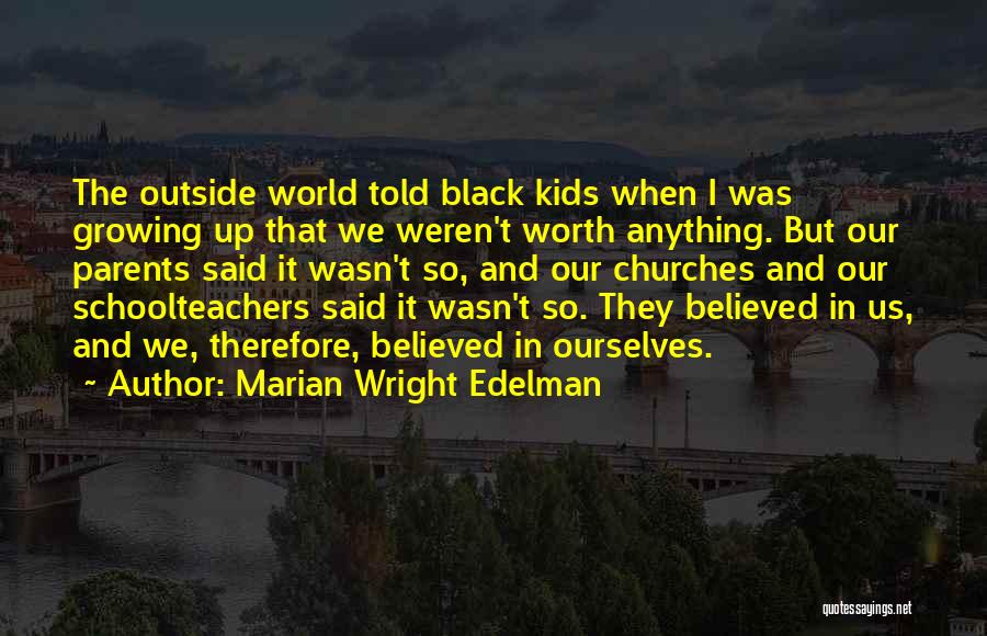 Sanctimoniousness Quotes By Marian Wright Edelman