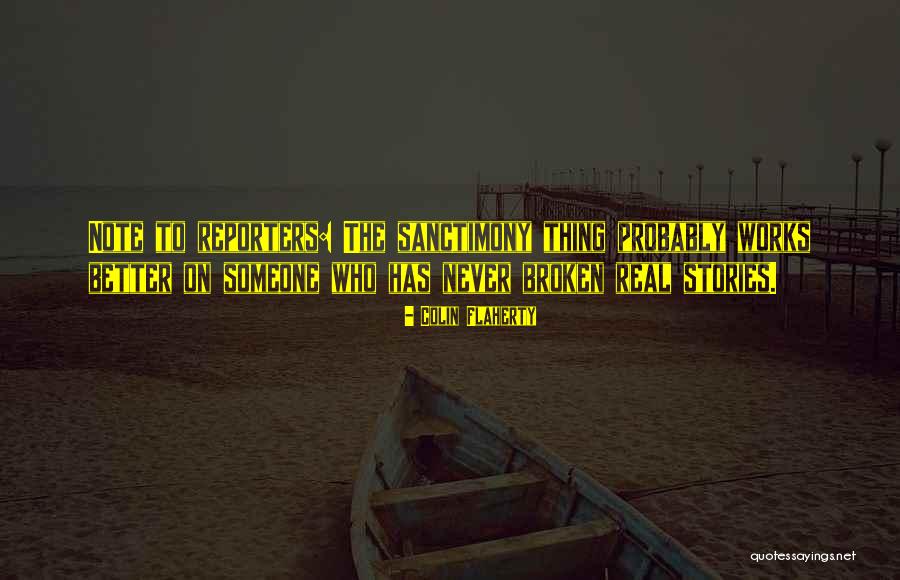 Sanctimony Quotes By Colin Flaherty Sanctimony Quotes By Colin Flaherty