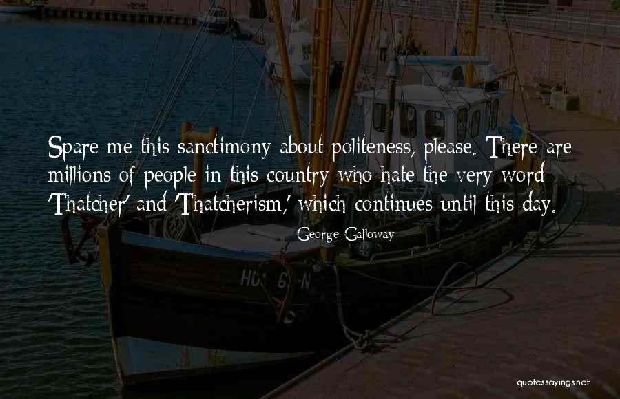 Sanctimony Quotes By George Galloway Sanctimony Quotes By George Galloway