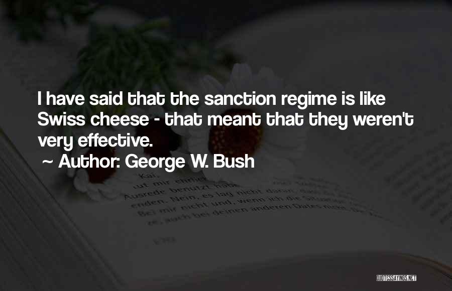 Sanction Quotes By George W. Bush