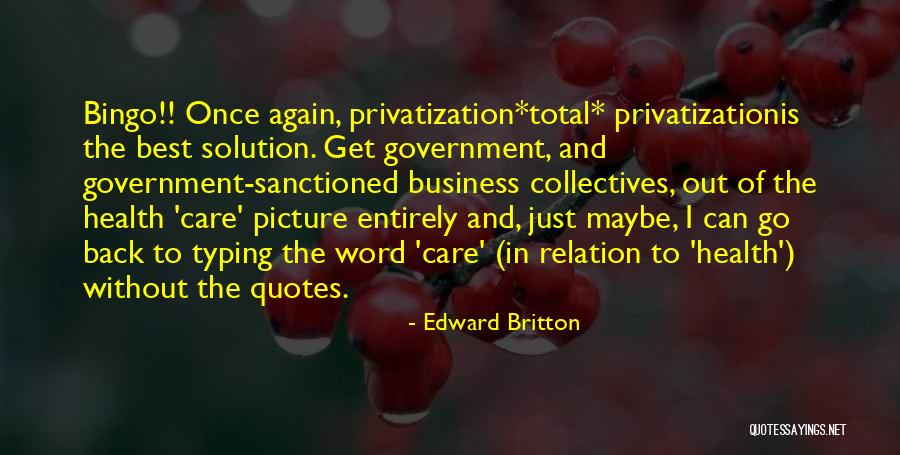 Sanctioned Quotes By Edward Britton