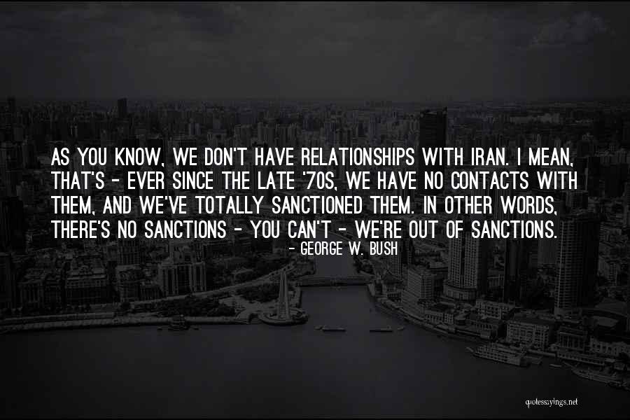Sanctioned Quotes By George W. Bush Sanctioned Quotes By George W. Bush