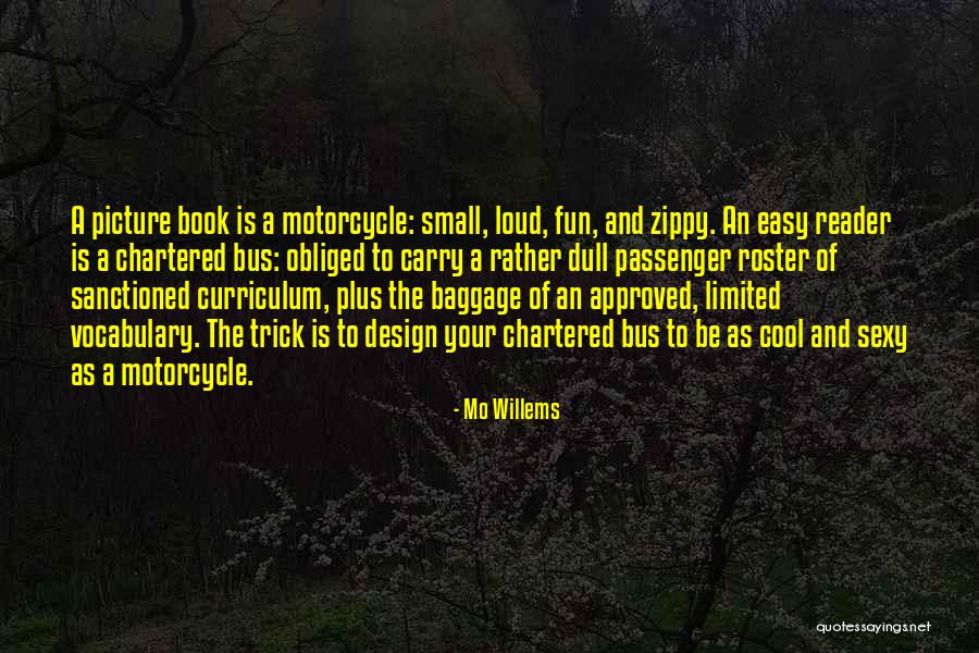 Sanctioned Quotes By Mo Willems Sanctioned Quotes By Mo Willems