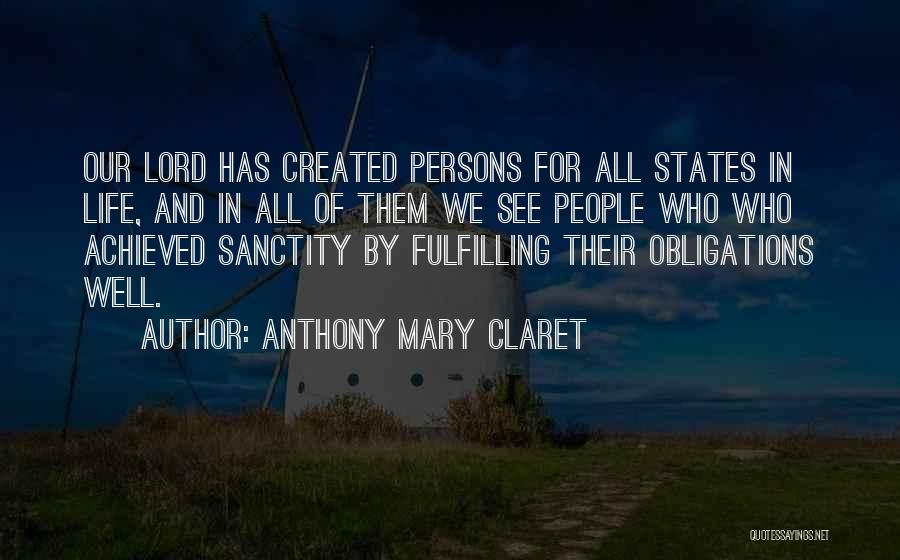 Sanctity Of Life Quotes By Anthony Mary Claret