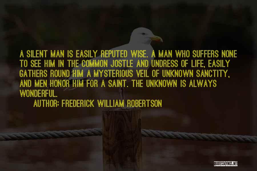 Sanctity Of Life Quotes By Frederick William Robertson