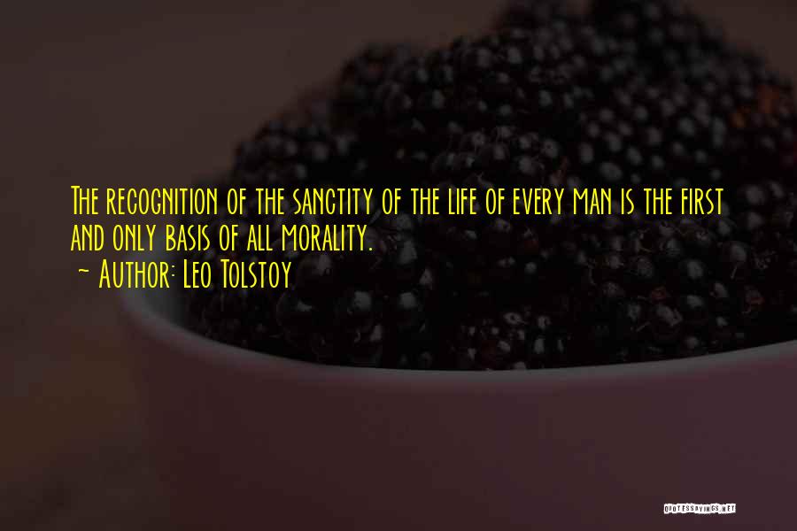 Sanctity Of Life Quotes By Leo Tolstoy